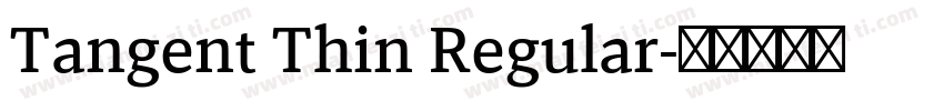 Tangent Thin Regular字体转换